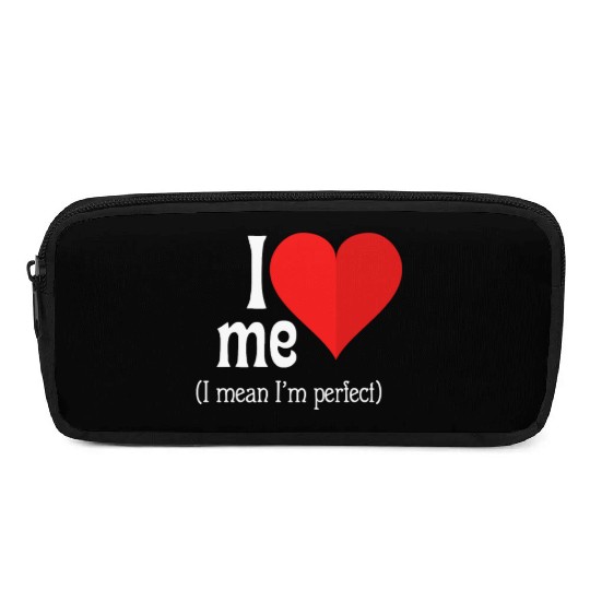 I love me Pencil Cases