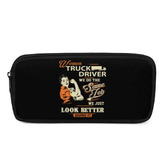 Women truck driver - We just look better doing i Pencil Cases
