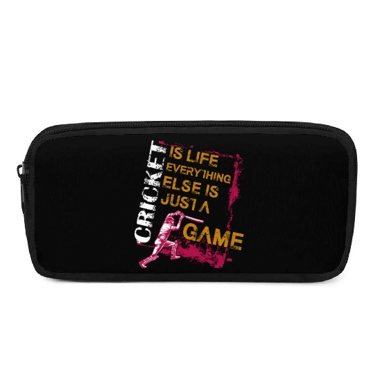 Cricket Is Life Everything Else Is Just A Game Pencil Cases