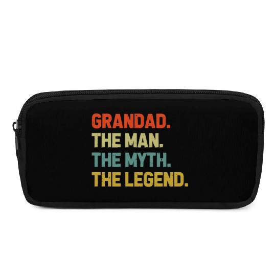 Grandad The Man The Myth The Legend Grandpa Pencil Cases