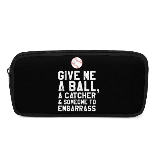 Funny Baseball Pitcher Give Me A Ball Pencil Cases