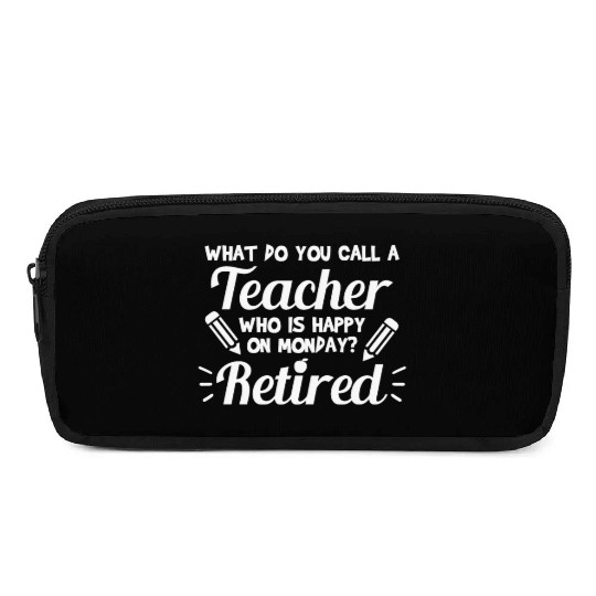 Retired Teacher - Funny Retirement Gift Pencil Cases