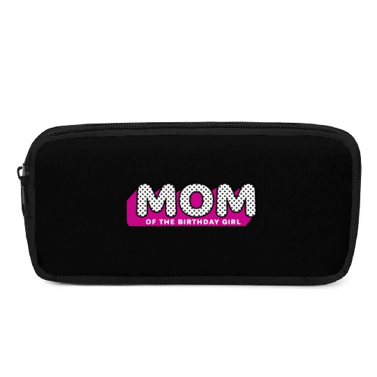 Pencil Cases LOL Surprise MOM, Mommy,Of the BirthdayGirl