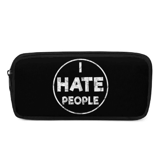 I Hate People Pencil Cases
