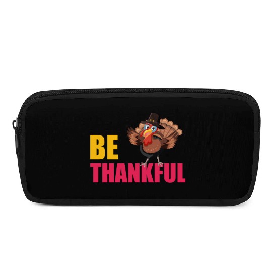 Be Thankful Thanksgiving Turkey Pencil Cases