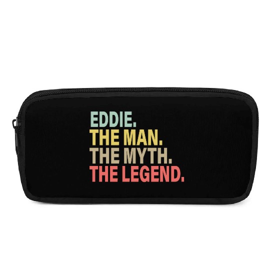 Eddie The Man The Myth The Legend Pencil Cases