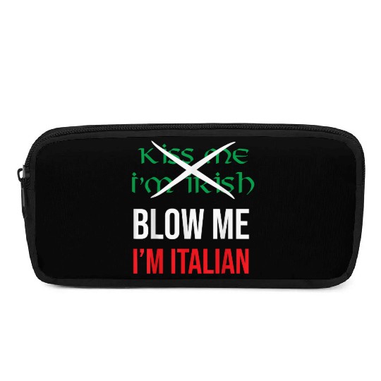 Kiss Me Im Irish Blow Me Im Italian St Patricks Pencil Cases
