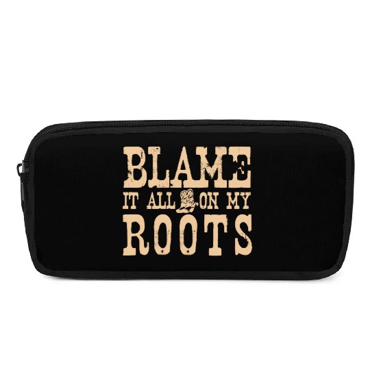 Blame It All On My Roots Pencil Cases