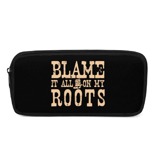 Blame It All On My Roots Pencil Cases