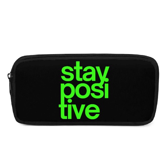 Stay Positive (in neon green letters) Pencil Cases