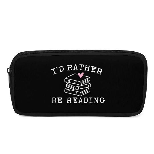 Book Lover I'D Rather Be Reading Teacher Librarian Pencil Cases