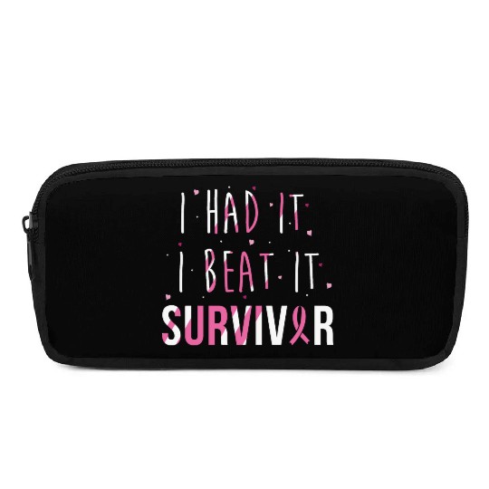 Breast Cancer Survivor I Had It I Beat It Pencil Cases