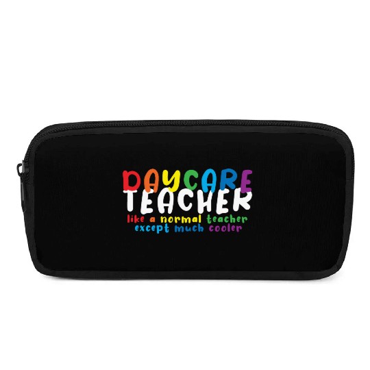 Daycare Teacher Daycare Provider Childcare Pencil Cases