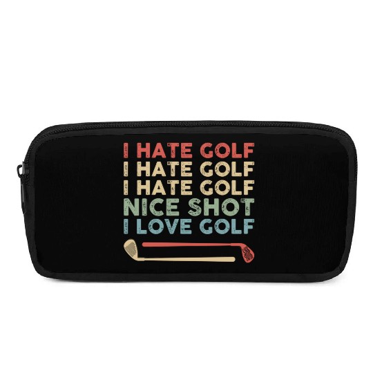 I Hate Golf Nice Shot I Love Golf Pencil Cases
