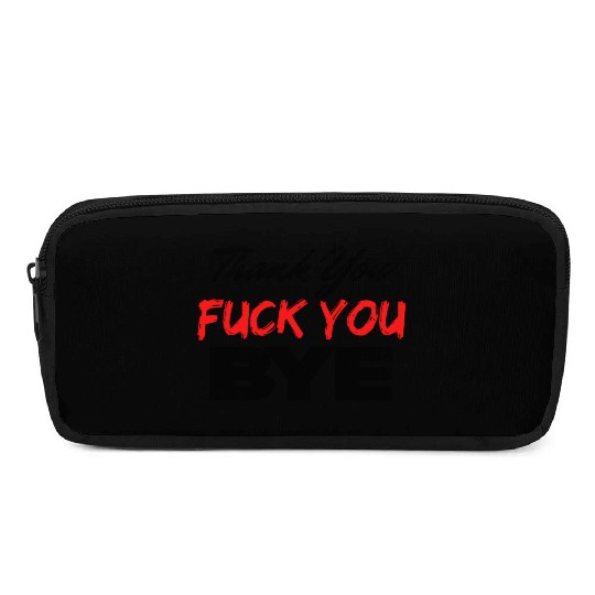 Thank You Fuck You Bye (Black & Red version) Pencil Cases