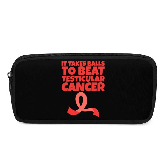 It Takes Balls To Beat Testicular Cancer Pencil Cases
