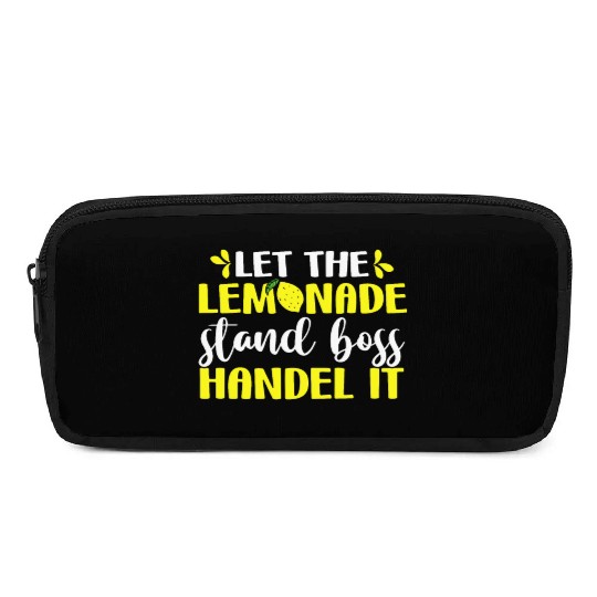 Funny Let The Lemonade Stand Boss Handle It Sell Pencil Cases