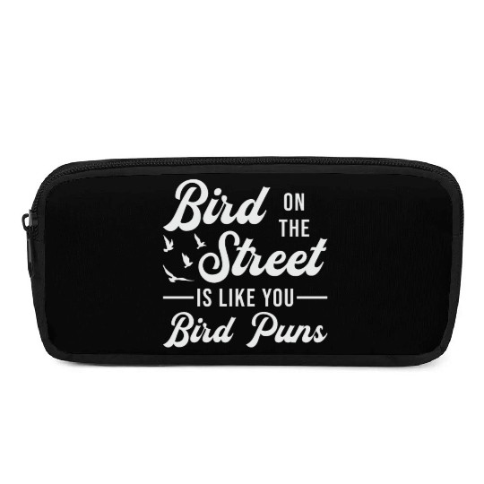Bird Watching Like You Birds Puns Bird Watcher Pencil Cases