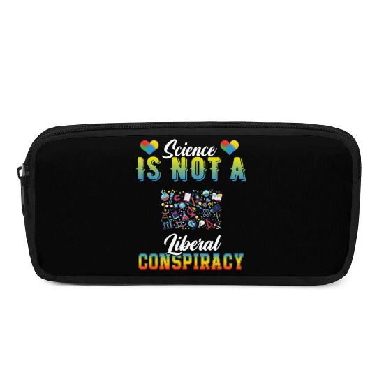 Science Is Not A Liberal Conspiracy Funny Quotes Pencil Cases