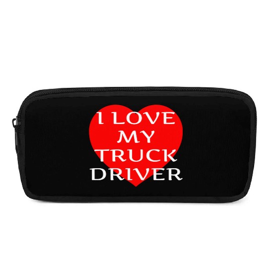 I Love My Truck Driver Trucker Girlfriend Wife Pencil Cases