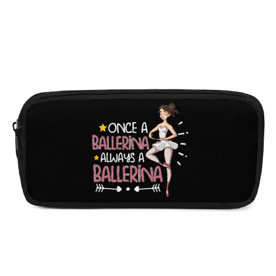 Ballet Ballerina Dance Dancer Dancing Ballet Gift Pencil Cases