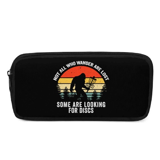 Not All Who Wander Are Lost Disc Golf Bigfoot Pencil Cases