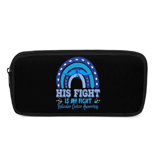 Testicular Cancer His Fight Is My. Funny Sarcasm Pencil Cases