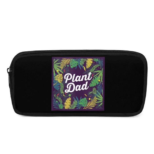 Plant Dad Gardening Plants Lover Gift Pencil Cases