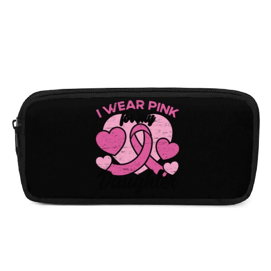 I Wear Pink For My Daughter Breast Cancer Pencil Cases