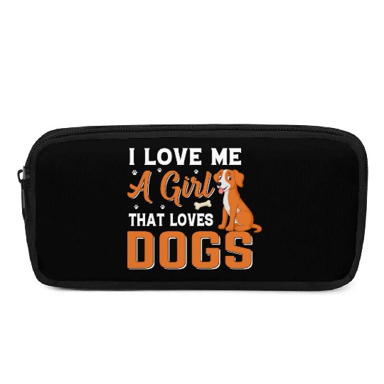 I love me a girl that loves Dogs Pencil Cases