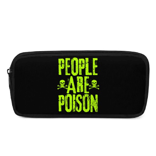People Are Poison Pencil Cases