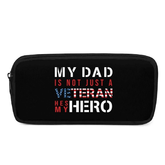 My Dad Is Not Just a Veteran He's My Hero US Pencil Cases