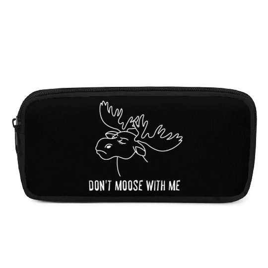 Elk Deer Hunting - Don't Moose With Me Pencil Cases