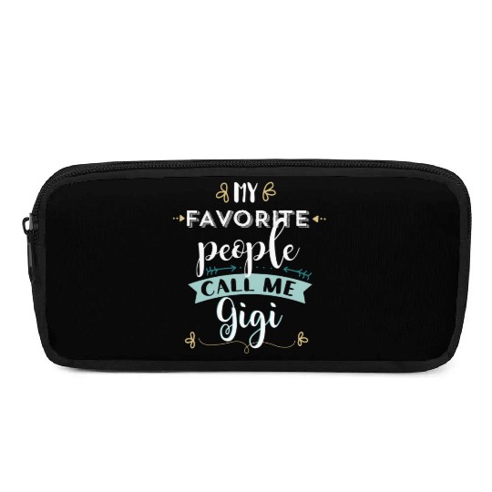 My Favorite People Call Me Gigi T Grandmas Pencil Cases