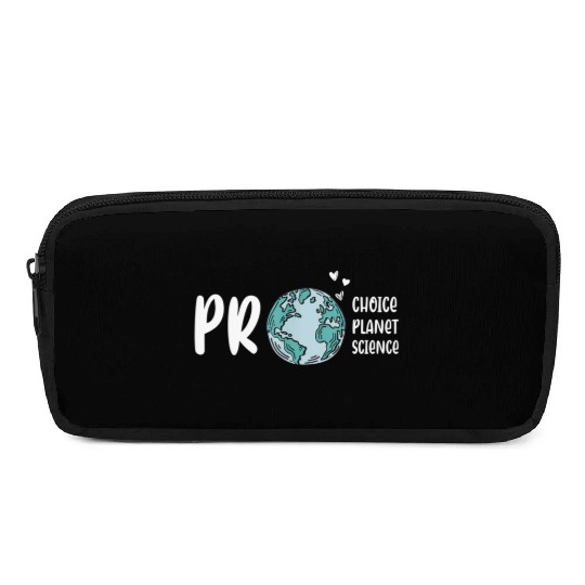 Pro choice pro planet pro science Earth day Pencil Cases