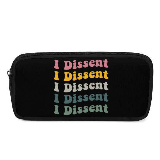 I Dissent Protect Roe V Wade Pencil Cases Notorious Rbg
