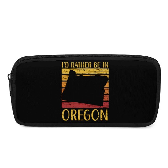 I'd Rather Be In Oregon USA America Oregonians Pencil Cases