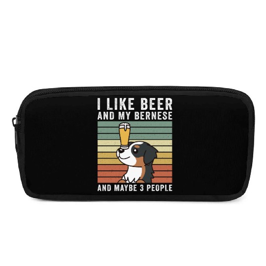 I Like Beer And My Bernese Mountain Dog Pencil Cases
