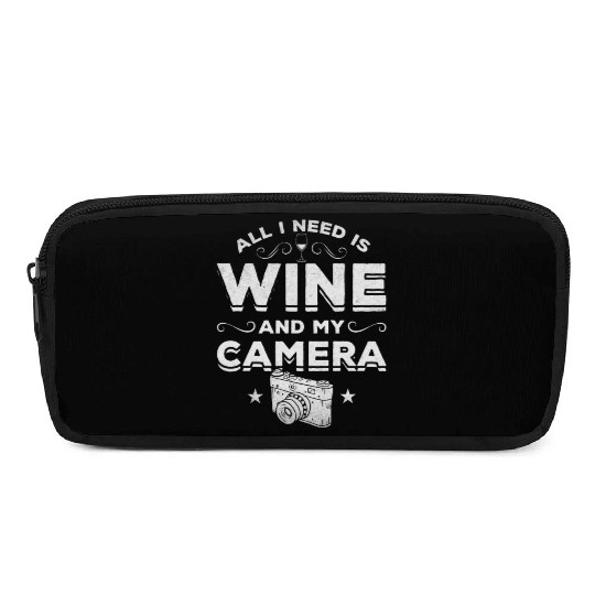 Photography All I Need Is Wine And My Camera Pencil Cases