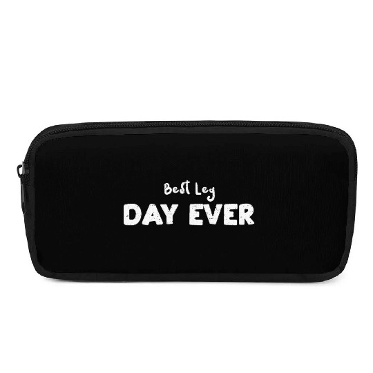 Best Leg Day Ever - Workout Pencil Cases