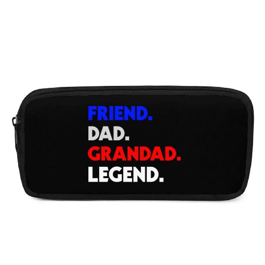 FRIEND DAD GRANDAD LEGEND Pencil Cases