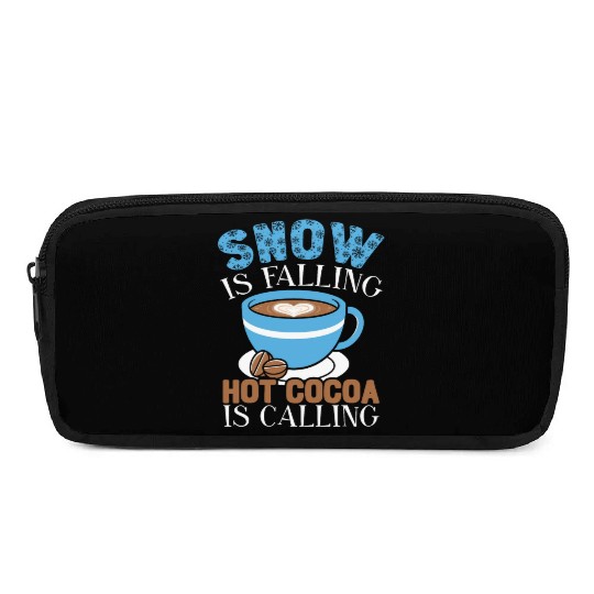 Snow Is Falling Hot Cocoa Is Calling Ice Cold Pencil Cases