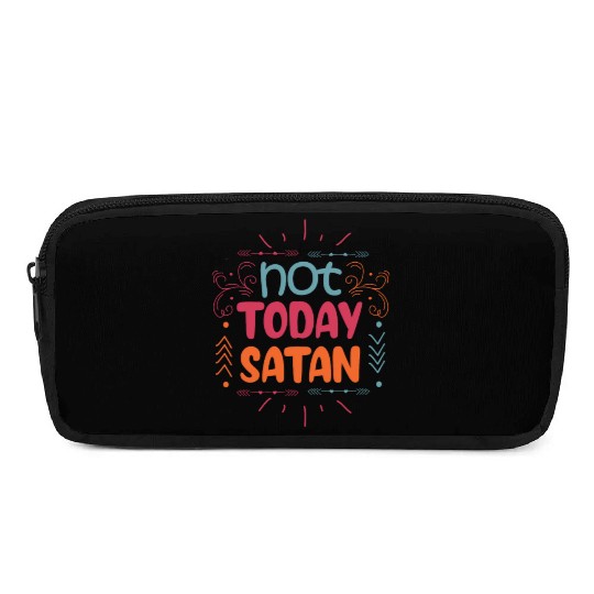 Christianity Not Today Satan Christian Gift Pencil Cases