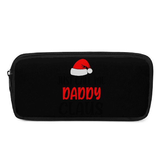 Just call me daddy claus Pencil Cases