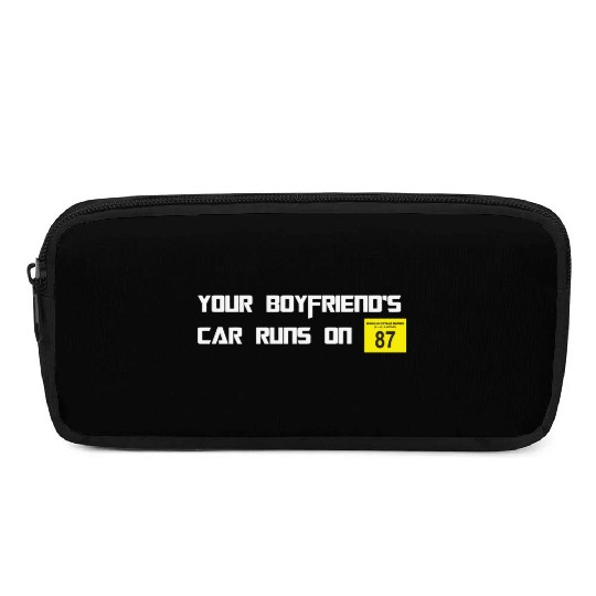 Your Boyfriends Car Runs On 87 Octane Funny Joke C Pencil Cases