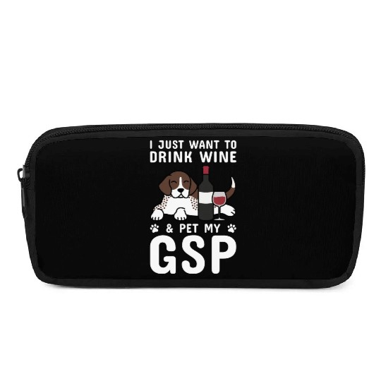 Drink Wine And Pet My German Shorthaired Pointer Pencil Cases