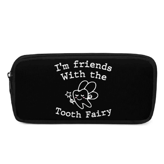 I m Friends with the Tooth Fairy Funny Pediatric D Pencil Cases