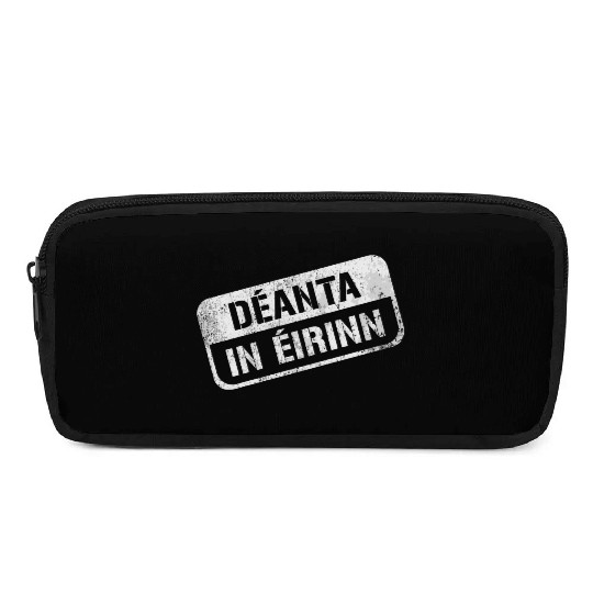 Deannt In Eirinn Made In Ireland Irish Republican Pencil Cases