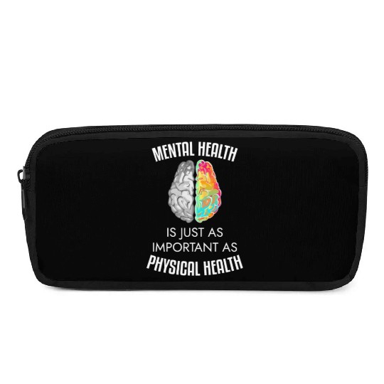 Mental Health Is Just As Important As Physical Hea Pencil Cases