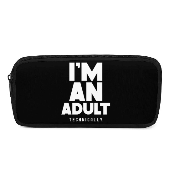 I'm An Adult Technically Adulting Birthday Pencil Cases